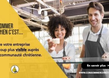 Consommer Chrétien : « Contribuons ensemble au rayonnement de l’économie du royaume de Dieu »